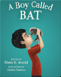 image of A Boy Called Bat book by Elana K. Arnold