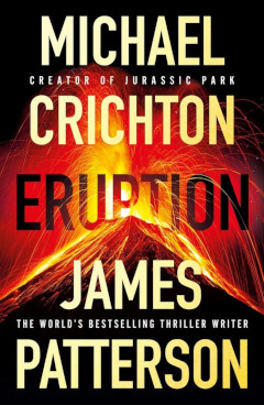 image of the Eruption book by Michael Crichton and James Patterson